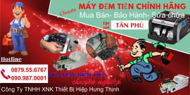Sửa Máy Đếm Tiền Uy Tín Tại Tân Phú
